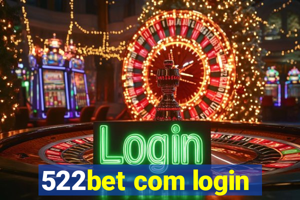 522bet com login